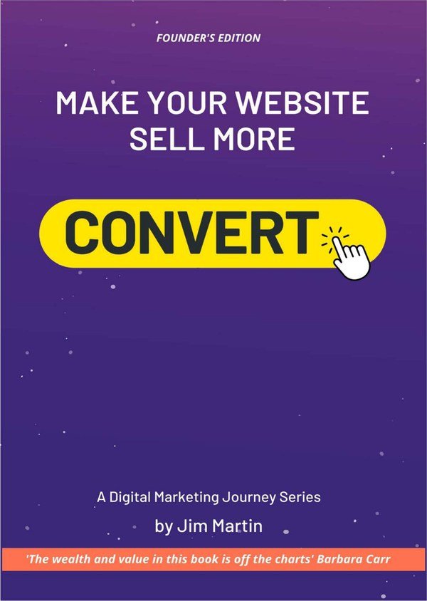 Convert: Make Your Website Sell More by Jim Martin